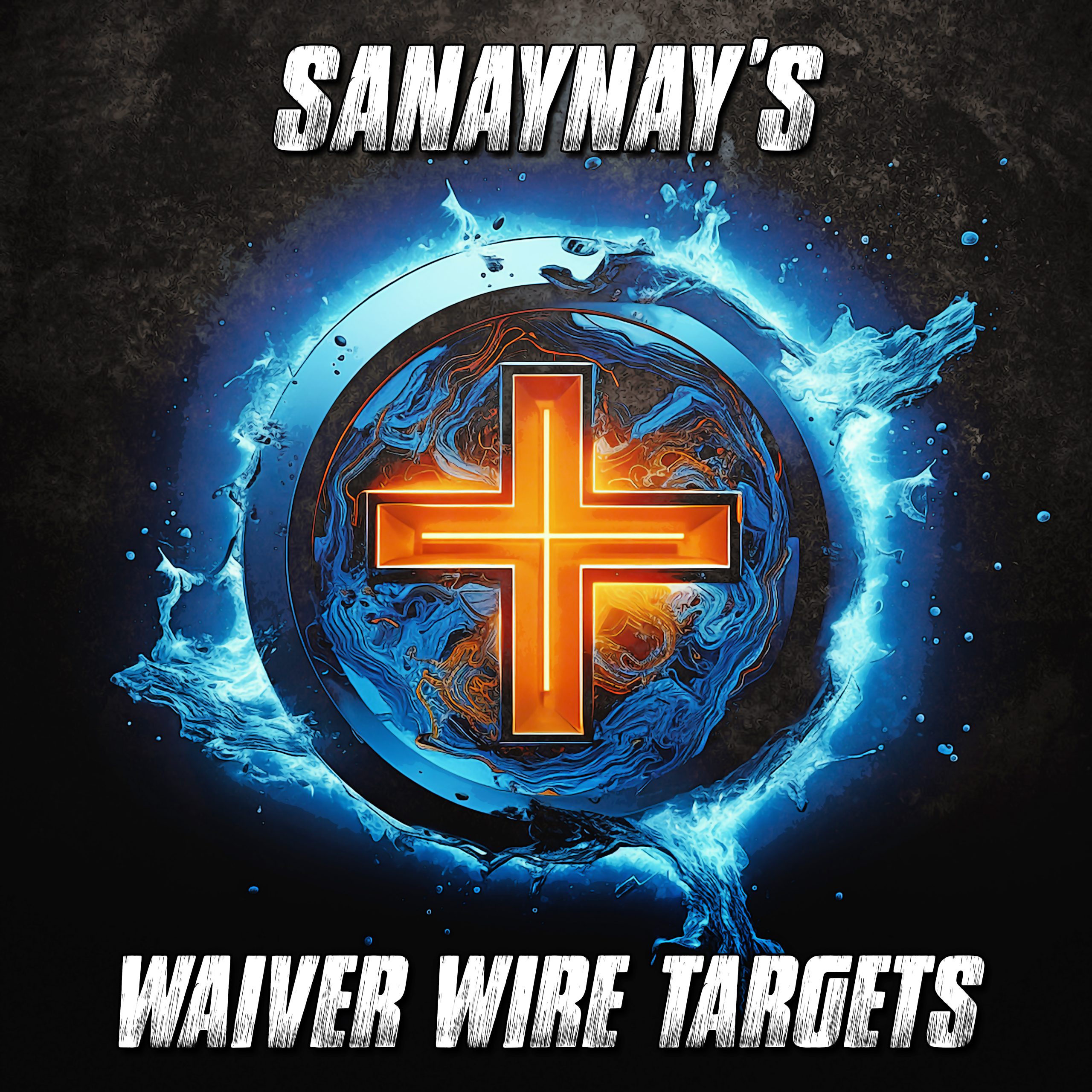 Sanaynay Waiver Wire Targets